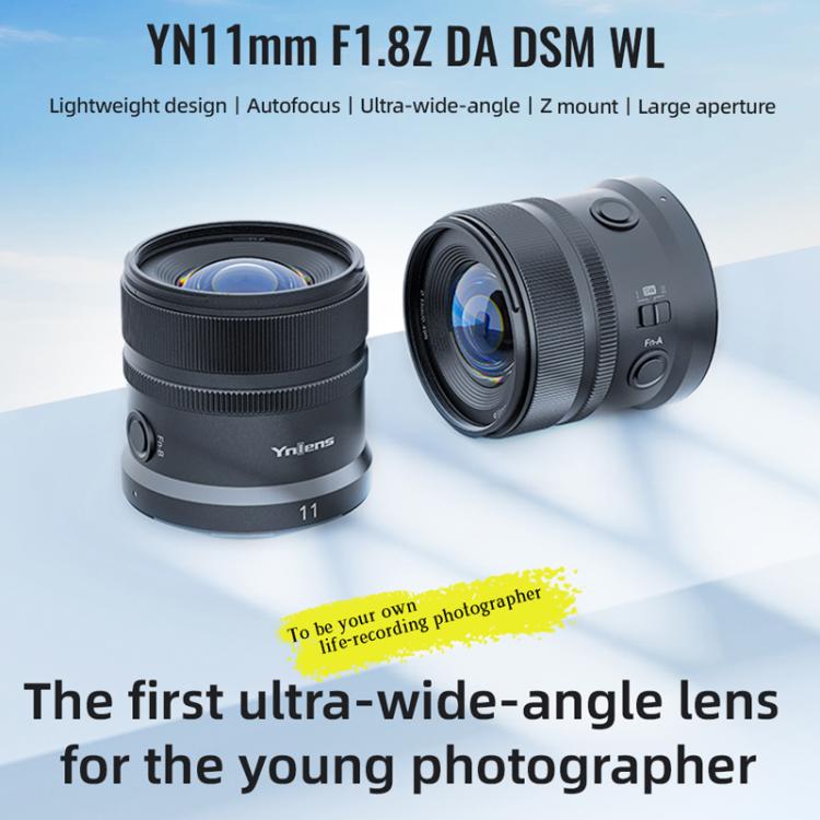 Objetivo ultra gran angular YONGNUO YN11mm F1.8Z DA DSM WL para formato APS-C con control remoto para montura Nikon Z., YN11mm F1.8Z DA DSM WL