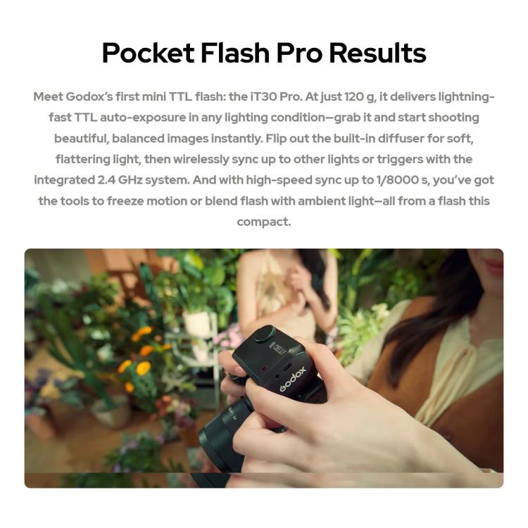 Linterna flash para cámara Godox iT30 Pro TTL Mini iFlash, iT30 Pro C For Canon, iT30 Pro N For Nikon, iT30 Pro S For Sony, iT30 Pro F For FUJIFILM, iT30 Pro O For Olympus / Panasonic, iT30 Pro L For Leica